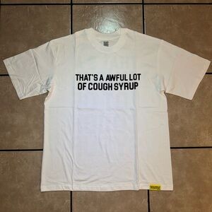 That’s A Awful Lot Of Cough Syrup T-Shirt